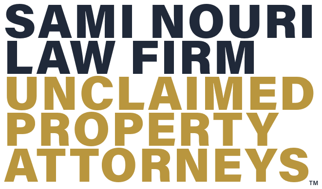 Sami Nouri Law Firm, Unclaimed Property Attorneys
